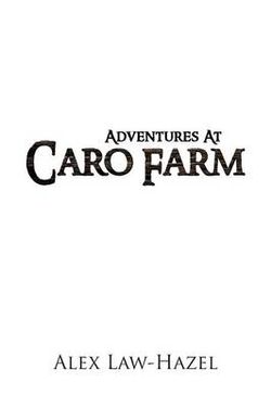 Adventures At Caro Farm Adventures At Caro Farm