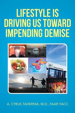 Lifestyle Is Driving Us Toward Impending Demise Lifestyle Is Driving Us Toward Impending Demise