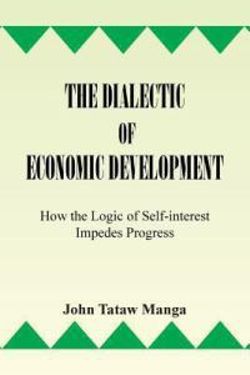 The Dialectic of Economic Development The Dialectic of Economic Development
