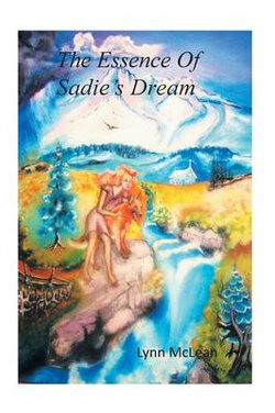 The Essence of Sadie's Dream The Essence of Sadie's Dream