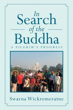 In Search of the Buddha In Search of the Buddha