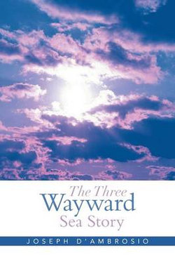 The Three Wayward Sea Story The Three Wayward Sea Story