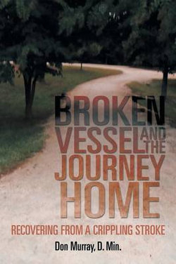 Broken Vessel and the Journey Home Broken Vessel and the Journey Home