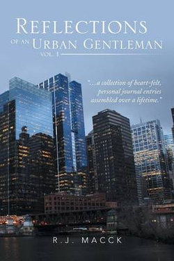 Reflections of an Urban Gentleman Vol. 1 Reflections of an Urban Gentleman Vol. 1