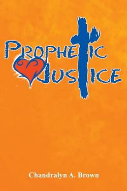Prophetic Justice Prophetic Justice