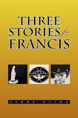 Three Stories for Francis Three Stories for Francis