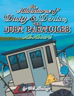 The Adventures of Dusty and Denise, the Dust Particles The Adventures of Dusty and Denise, the Dust Particles