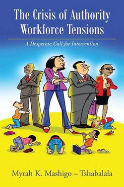 The Crisis of Authority - Workforce Tensions The Crisis of Authority - Workforce Tensions