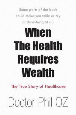 When the Health Requires Wealth When the Health Requires Wealth