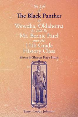 The Life of the Black Panther of Wewoka, Oklahoma The Life of the Black Panther of Wewoka, Oklahoma