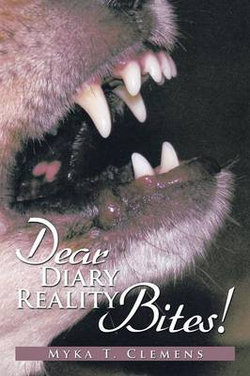 Dear Diary, Reality Bites ! Dear Diary, Reality Bites !
