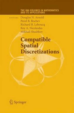 Compatible Spatial Discretizations Compatible Spatial Discretizations
