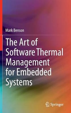 The Art of Software Thermal Management for Embedded Systems The Art of Software Thermal Management for Embedded Systems