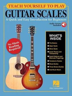 Teach Yourself to Play Guitar Scales Teach Yourself to Play Guitar Scales