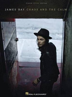 James Bay - Chaos and the Calm James Bay - Chaos and the Calm