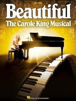 Beautiful: the Carole King Musical Beautiful: the Carole King Musical