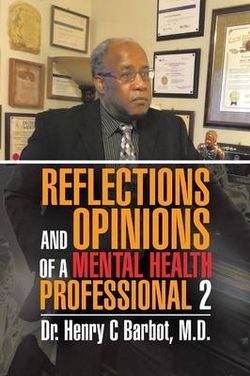 Reflections and Opinions of a Mental Health Professional 2 Reflections and Opinions of a Mental Health Professional 2