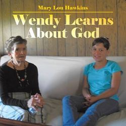 Wendy Learns about God Wendy Learns about God