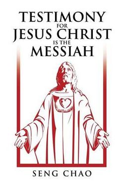 Testimony for Jesus Christ Is the Messiah Testimony for Jesus Christ Is the Messiah
