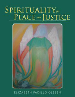 Spirituality for Peace and Justice Spirituality for Peace and Justice
