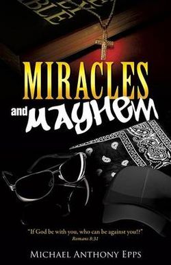 Miracles and Mayhem Miracles and Mayhem