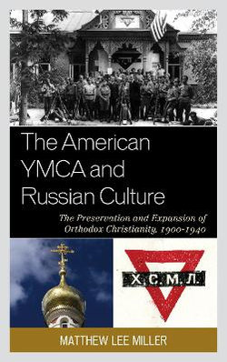 The American YMCA and Russian Culture The American YMCA and Russian Culture