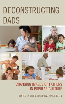 Deconstructing Dads Deconstructing Dads