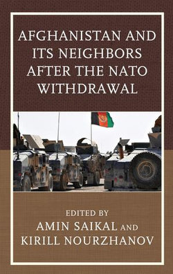 Afghanistan and Its Neighbors after the NATO Withdrawal Afghanistan and Its Neighbors after the NATO Withdrawal