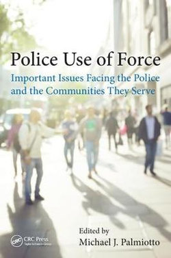 Police Use of Force Police Use of Force