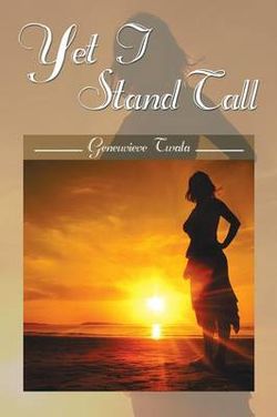Yet I Stand Tall Yet I Stand Tall