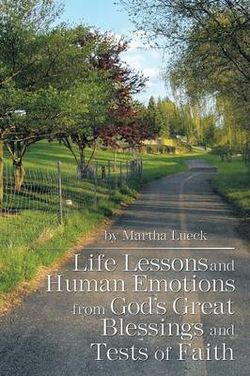 Life Lessons and Human Emotions from God's Great Blessings and Tests of Faith Life Lessons and Human Emotions from God's Great Blessings and Tests of Faith