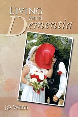 Living with Dementia Living with Dementia
