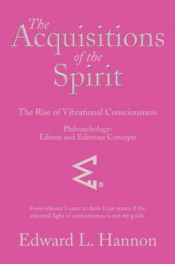The Acquisitions of the Spirit The Acquisitions of the Spirit