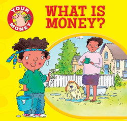 What Is Money? What Is Money?