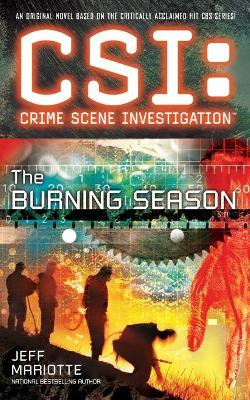 CSI: Crime Scene Investigation: the Burning Season CSI: Crime Scene Investigation: the Burning Season