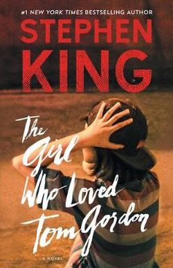 The Girl Who Loved Tom Gordon The Girl Who Loved Tom Gordon