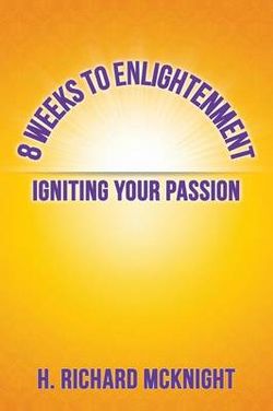 8 Weeks to Enlightenment 8 Weeks to Enlightenment