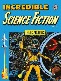Incredible Science Fiction Incredible Science Fiction