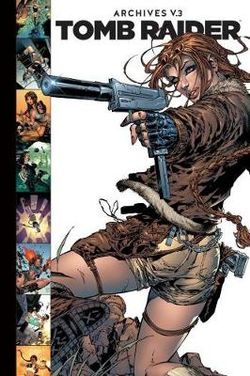 Tomb Raider Archives Volume 3 Tomb Raider Archives Volume 3