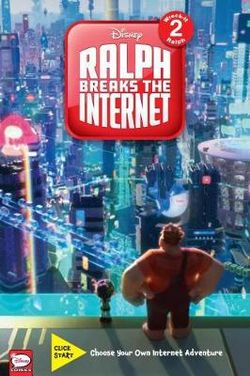 Disney Ralph Breaks the Internet: Click Start-- Select-Your-Story Adventure (Graphic Novel) Disney Ralph Breaks the Internet: Click Start-- Select-Your-Story Adventure (Graphic Novel)