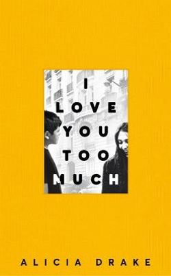 I Love You Too Much I Love You Too Much