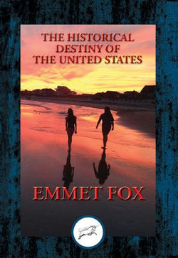 The Historical Destiny of the United States The Historical Destiny of the United States