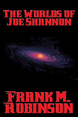 The Worlds of Joe Shannon The Worlds of Joe Shannon