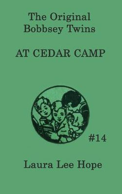 The Bobbsey Twins at Cedar Camp The Bobbsey Twins at Cedar Camp
