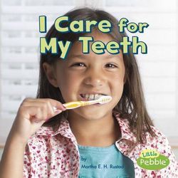 I Care for My Teeth I Care for My Teeth
