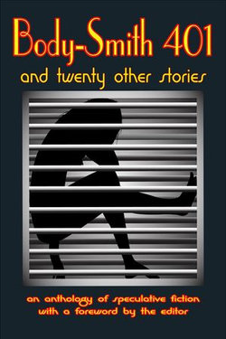 Body-Smith 401 And Twenty Other Stories Body-Smith 401 And Twenty Other Stories