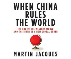 When China Rules the World When China Rules the World