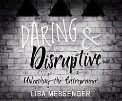 Daring and Disruptive Daring and Disruptive