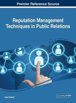 Reputation Management Techniques in Public Relations Reputation Management Techniques in Public Relations