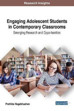Engaging Adolescent Students in Contemporary Classrooms Engaging Adolescent Students in Contemporary Classrooms